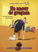 Un amour de grognon